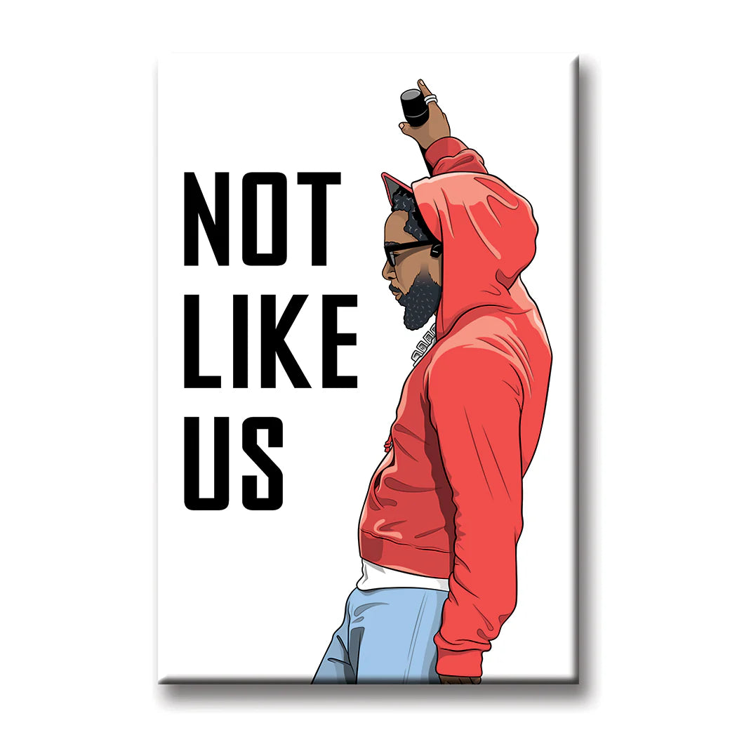Magnet - Kendrick Not Like Us