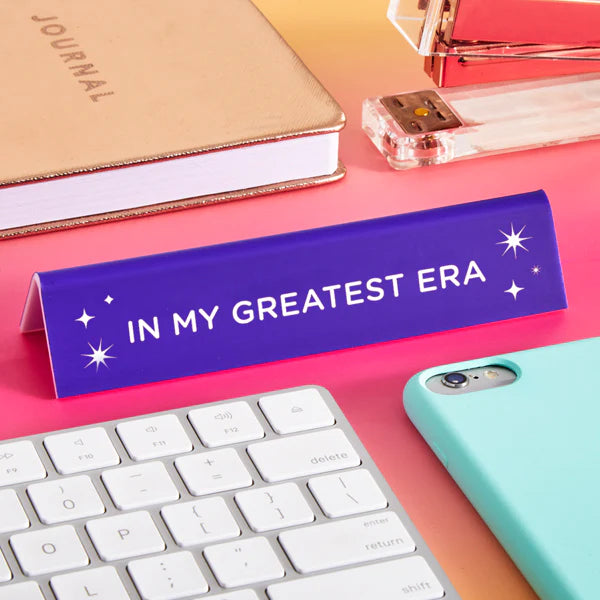 Desk Sign: TS In My Greatest Era