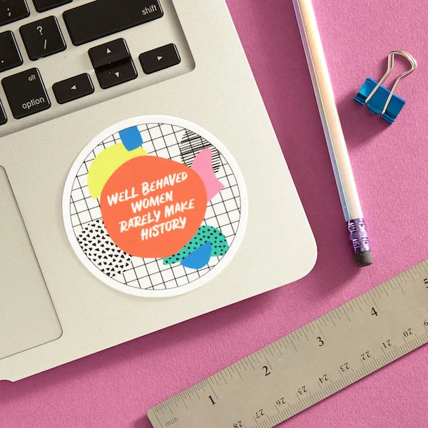 Die Cut Sticker - Well Behaved Women...