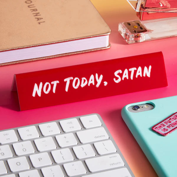 Desk Sign: Not Today Satan