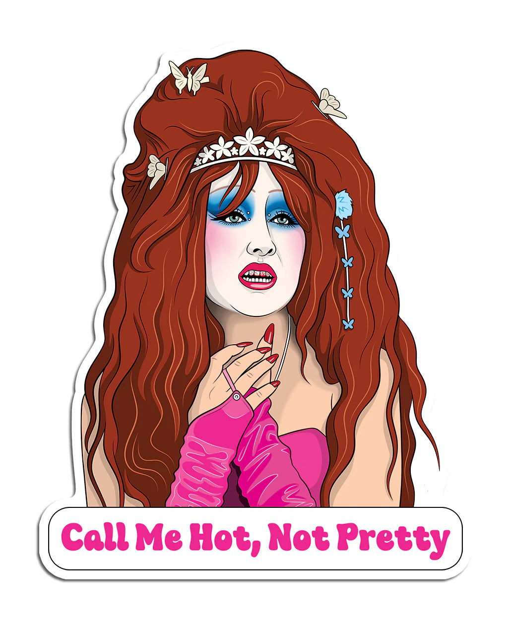 Die Cut Sticker - Chappell Call Me Hot, Not Pretty