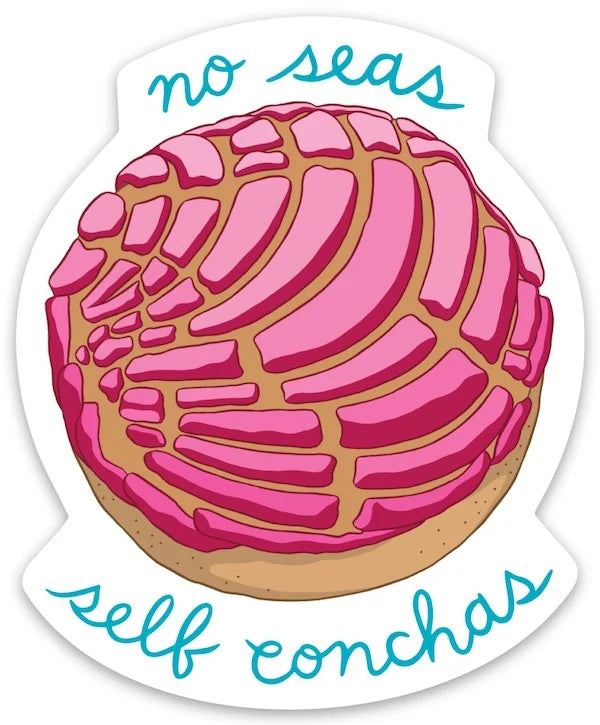 Die Cut Sticker - No Seas Self Conchas