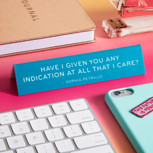 Desk Sign: Sophia Petrillo Quote