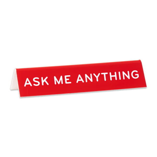 Desk Sign: Ask Me Anything