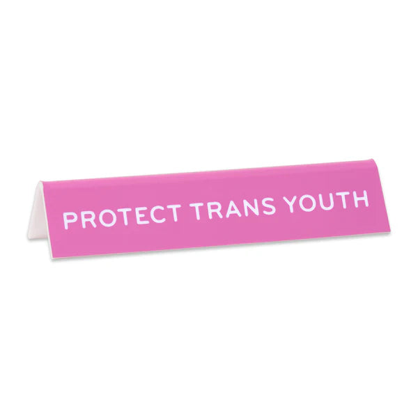 Desk Sign: Protect Trans Youth