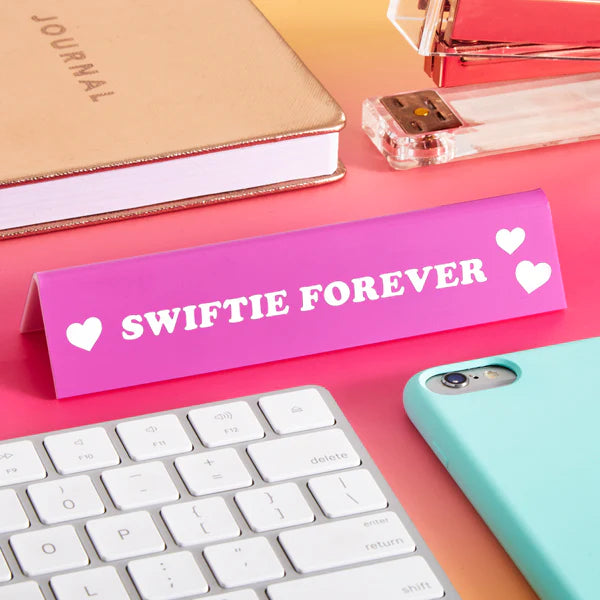 Desk Sign: Swifie Forever