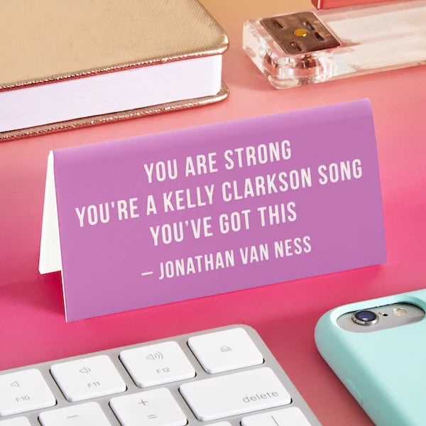 Desk Sign: "You are Strong" JVN Quote