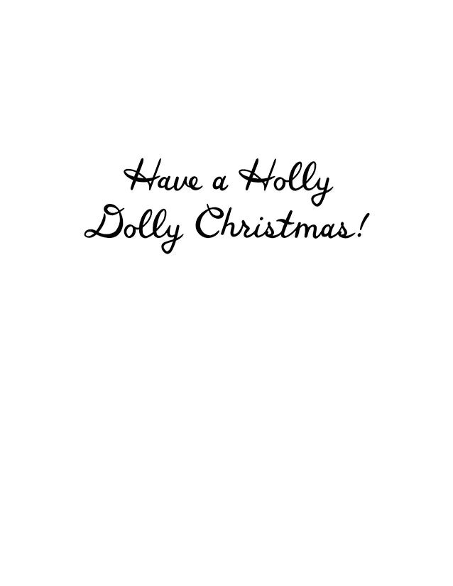 Have a Holly Dolly Christmas