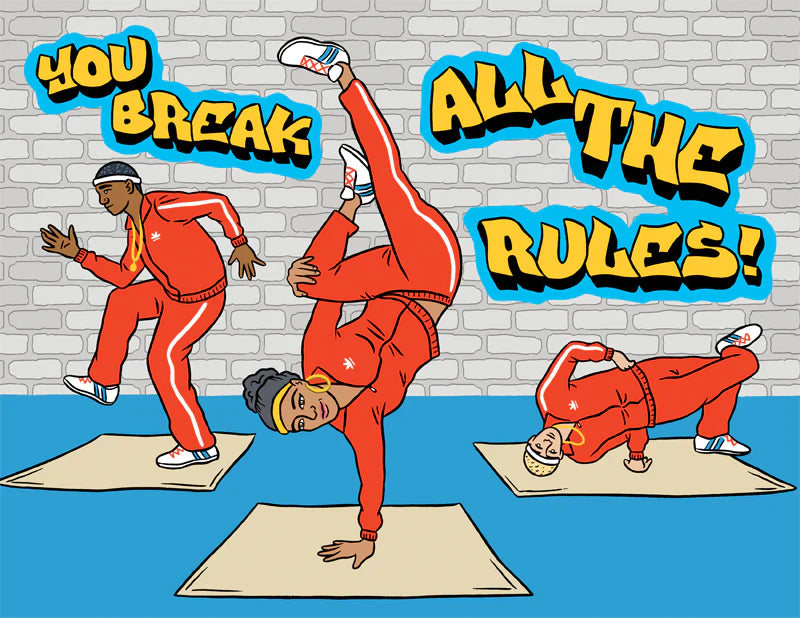 You Break All The Rules