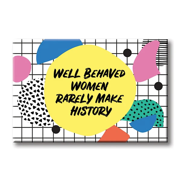 Magnet - Well Behaved Women (Memphis Design)
