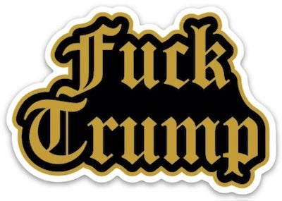 Die Cut Sticker - Fuck Trump