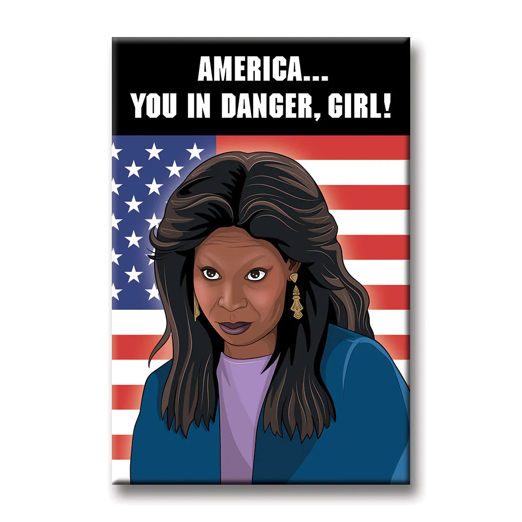 Magnet - America You in Danger Girl Whoopi