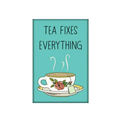 Magnet - Tea Fixes Everything