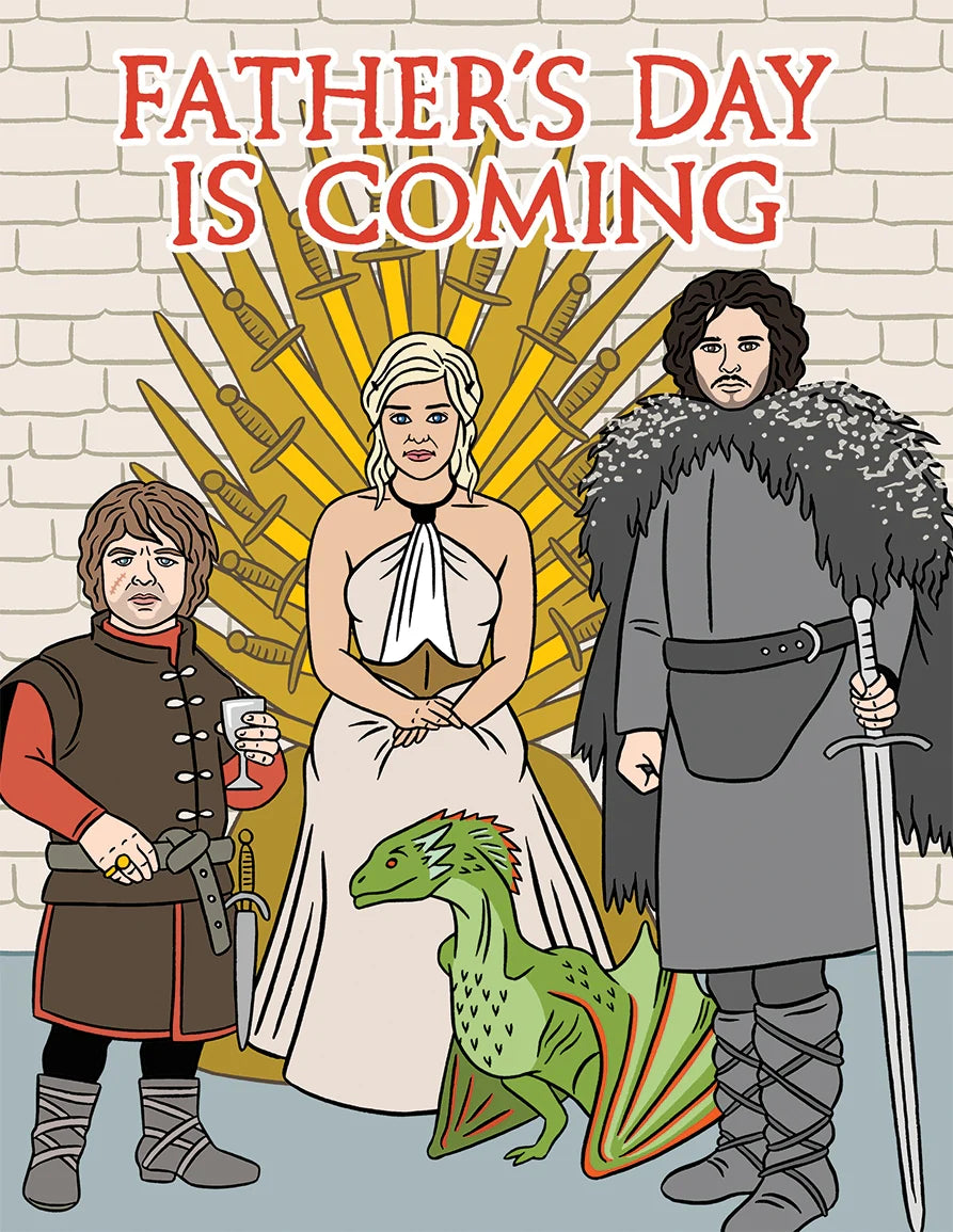 Father's Day is Coming GOT