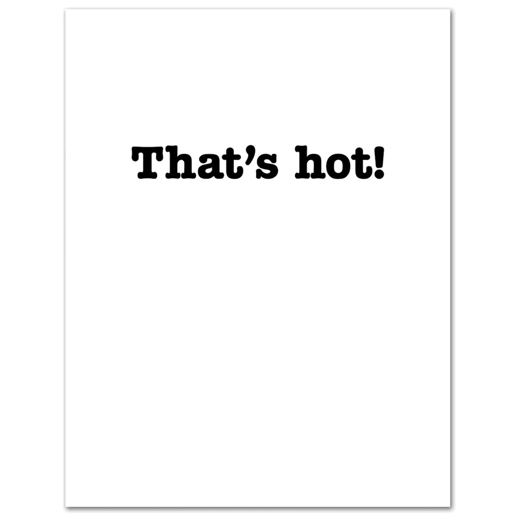 You're Hot Simple Life Birthday Card