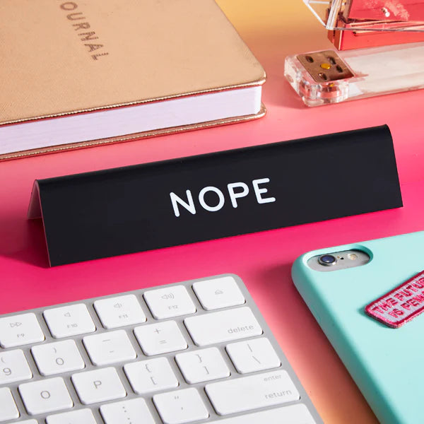 Desk Sign: NOPE