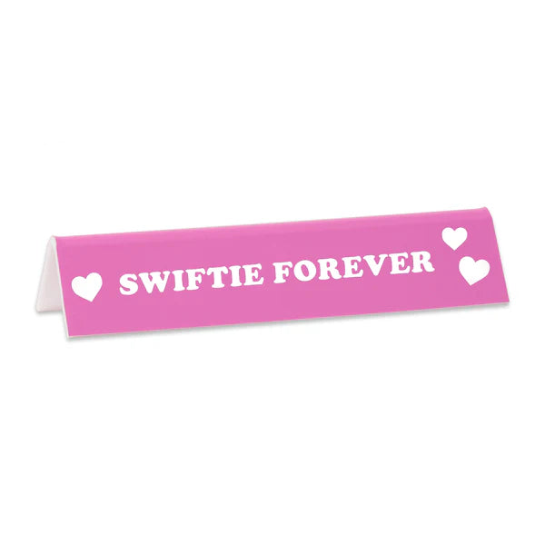 Desk Sign: Swifie Forever
