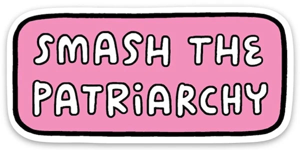 Die Cut Sticker - Smash the Patriarchy