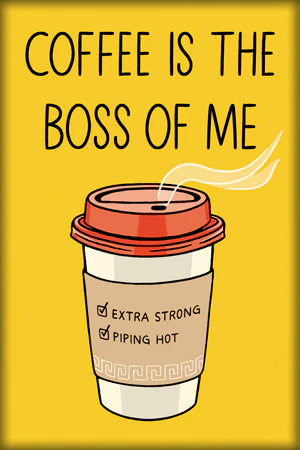 Magnet - Coffee is the Boss of Me