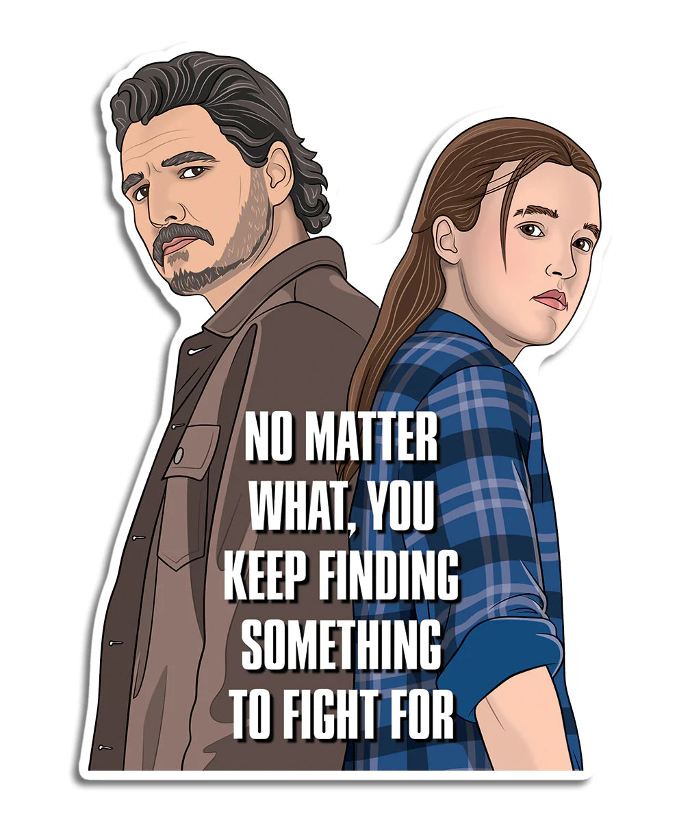 Die Cut Sticker - The Last of Us Something to Fight For