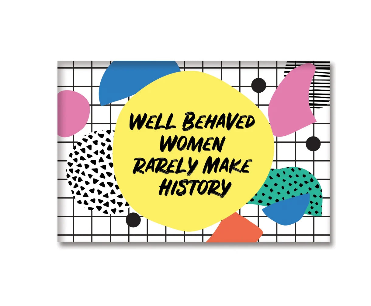 Magnet - Well Behaved Women (Memphis Design)