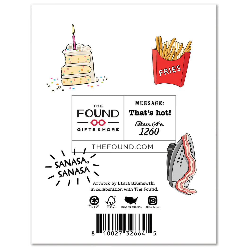 You're Hot Simple Life Birthday Card