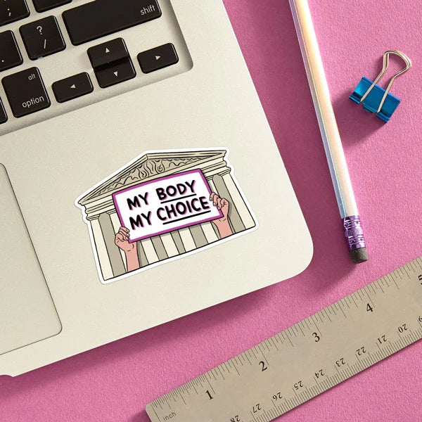 Die Cut Sticker - My Body My Choice