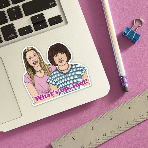 Die Cut Sticker - Pen15 What Up Fool?