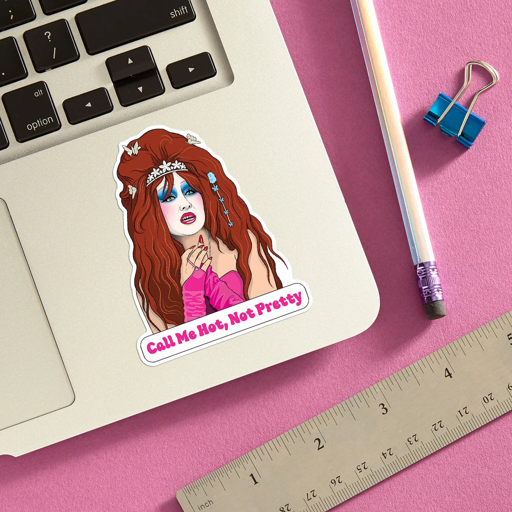 Die Cut Sticker - Chappell Call Me Hot, Not Pretty