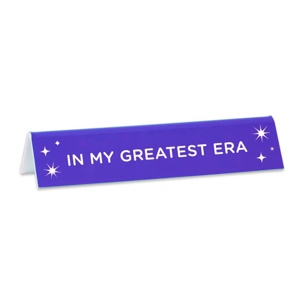 Desk Sign: TS In My Greatest Era