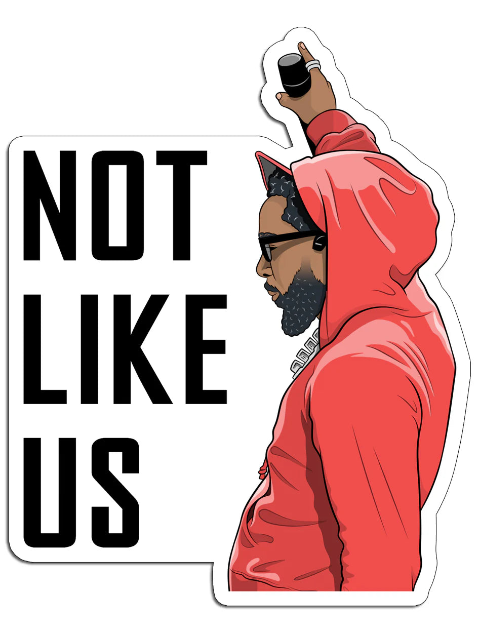 Die Cut Sticker - Kendrick Not Like Us