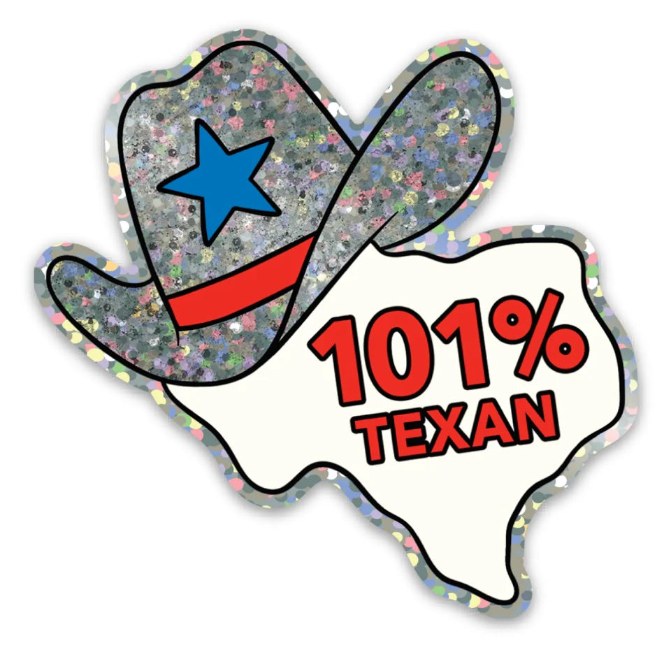 Die Cut Sticker - 101% Texan Texas