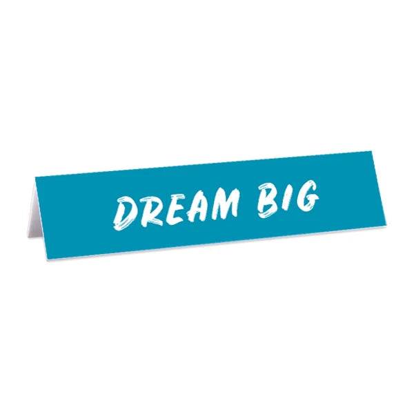 Desk Sign: Dream Big