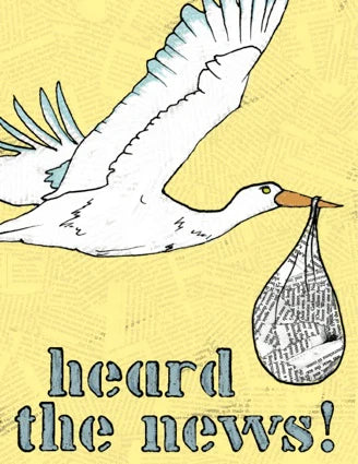 Stork-Heard the news!
