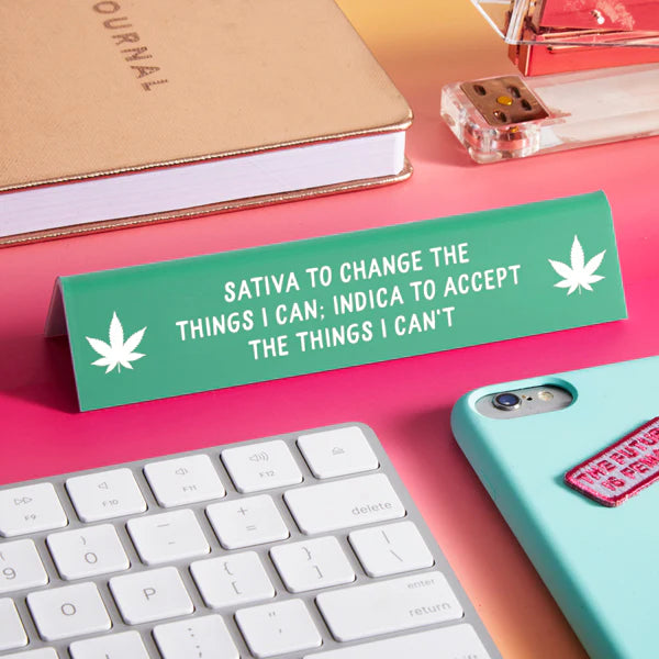 Desk Sign: Sativa & Indica